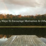 How Can We Motivate Others?