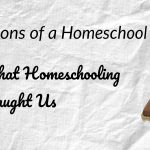 What Homeschooling Taught Us